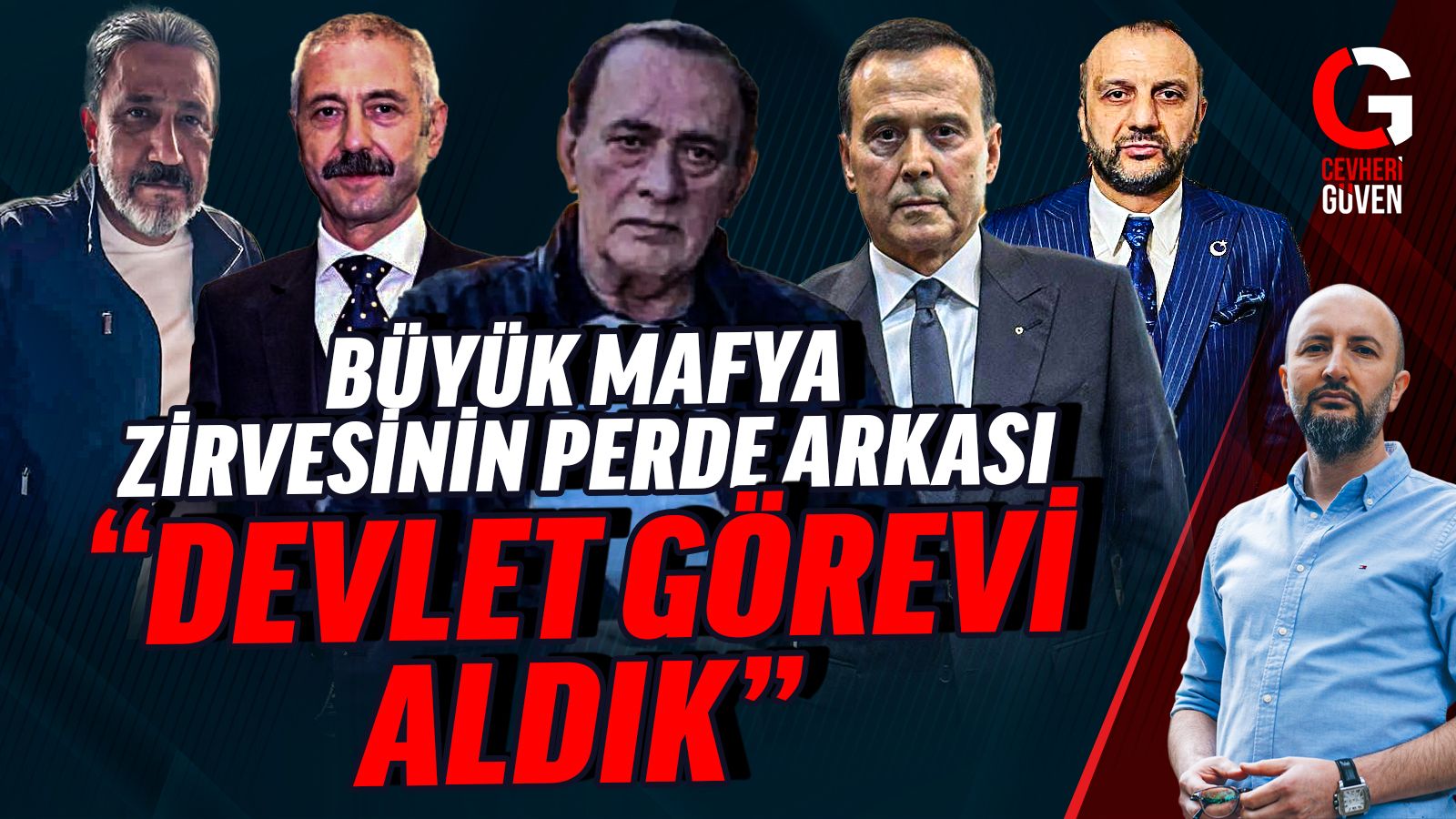 ÜLKÜCÜ MAFYA ZİRVESİ: DEVLET GÖREVİ ALDIK